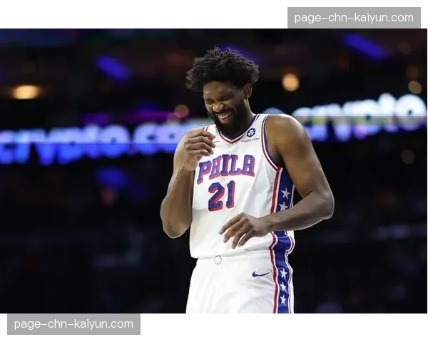 恩比德因膝伤管理确定缺席背靠背对阵热火的比赛 恩比德因膝伤管理确定缺席背靠背对阵热火的比赛